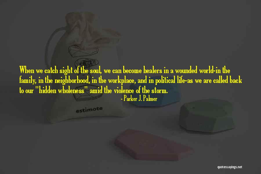 Hidden Wholeness Quotes By Parker J. Palmer Hidden Wholeness Quotes By Parker J. Palmer