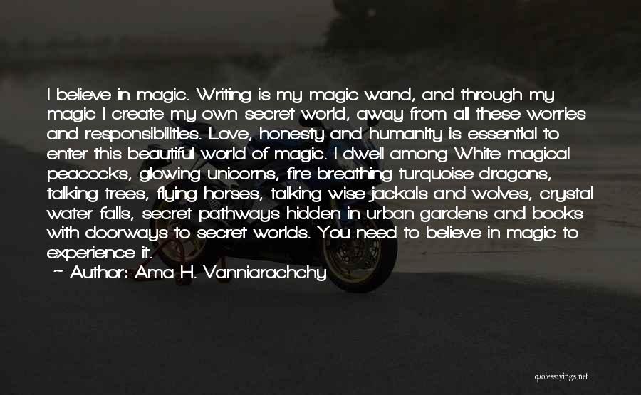 Hidden Worlds Quotes By Ama H. Vanniarachchy