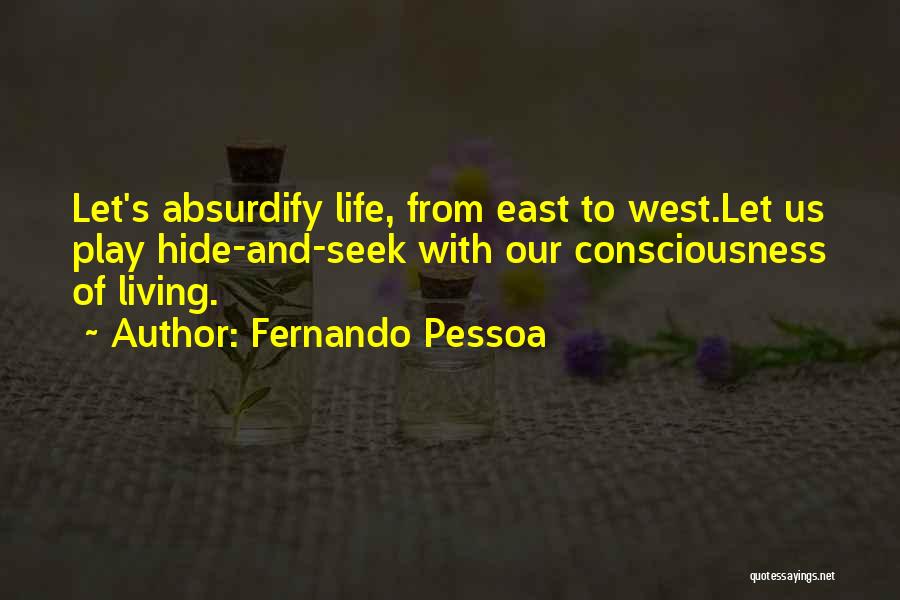 Hide And Go Seek Quotes By Fernando Pessoa