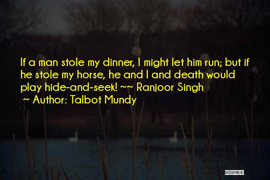 Hide And Go Seek Quotes By Talbot Mundy