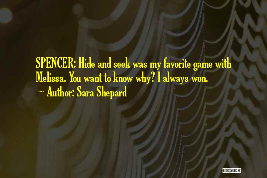 Hide And Seek Sara Shepard Quotes By Sara Shepard