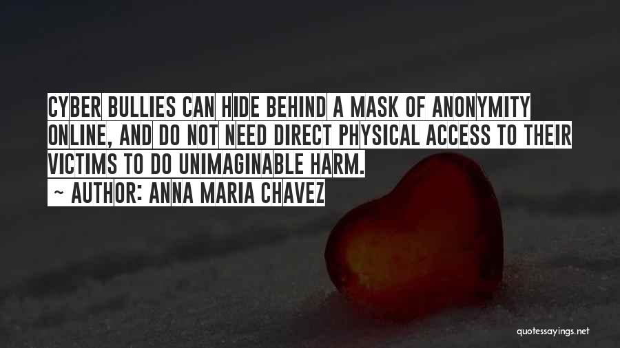 Hide Behind The Mask Quotes By Anna Maria Chavez