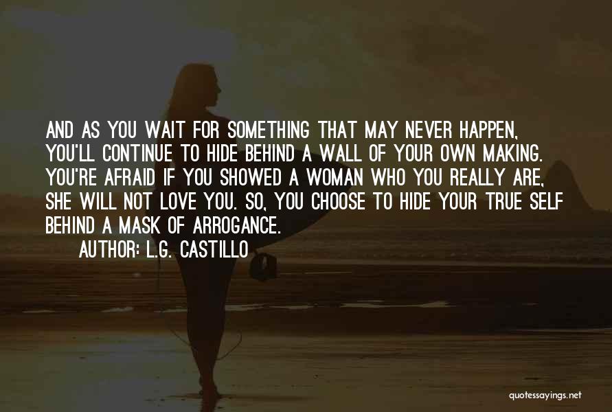 Hide Behind The Mask Quotes By L.G. Castillo