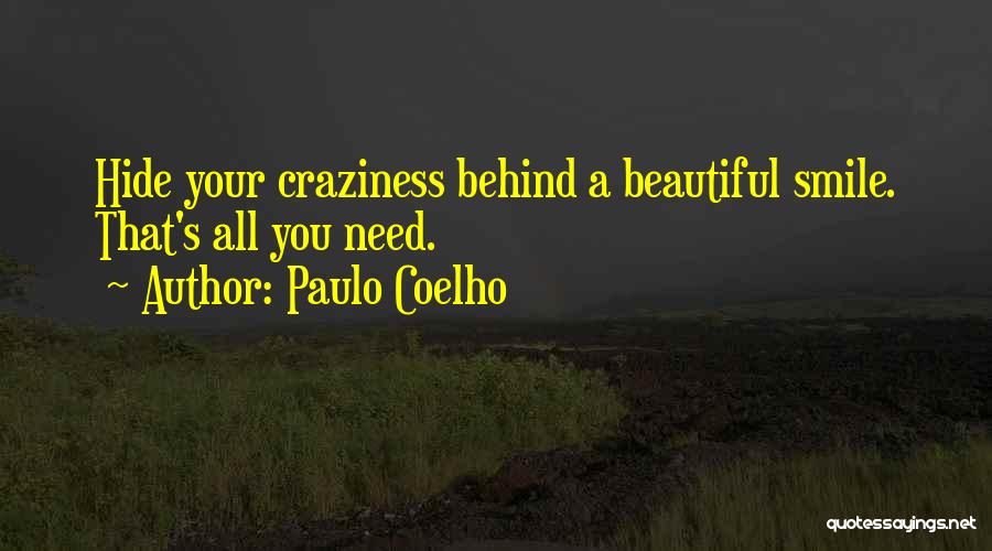 Hide Behind Your Smile Quotes By Paulo Coelho