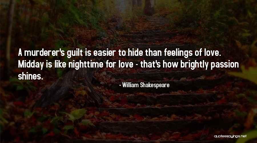 Hide Feelings Love Quotes By William Shakespeare Hide Feelings Love Quotes By William Shakespeare