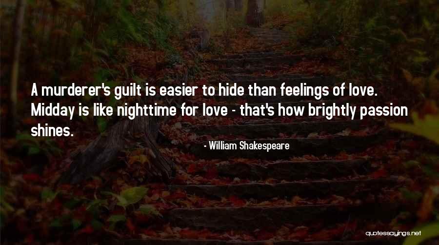 Hide Feelings Love Quotes By William Shakespeare