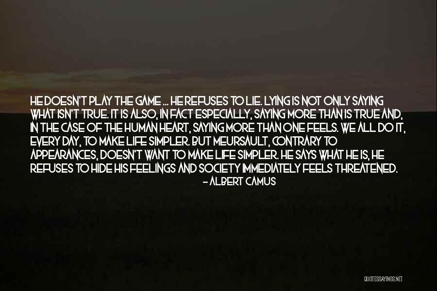 Hide Feelings Quotes By Albert Camus