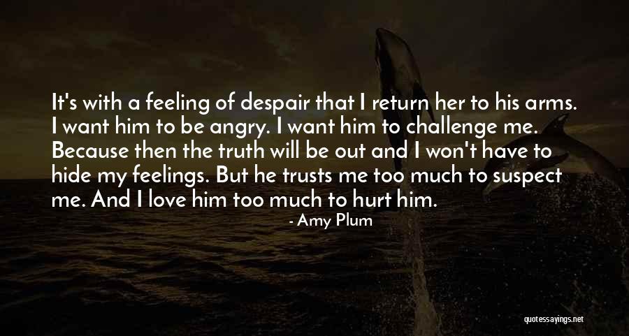 Hide Feelings Quotes By Amy Plum Hide Feelings Quotes By Amy Plum