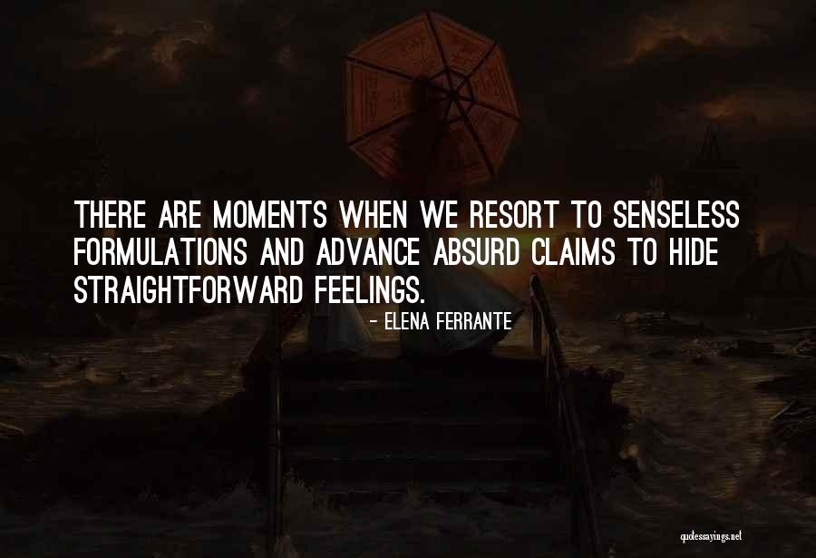 Hide Feelings Quotes By Elena Ferrante Hide Feelings Quotes By Elena Ferrante