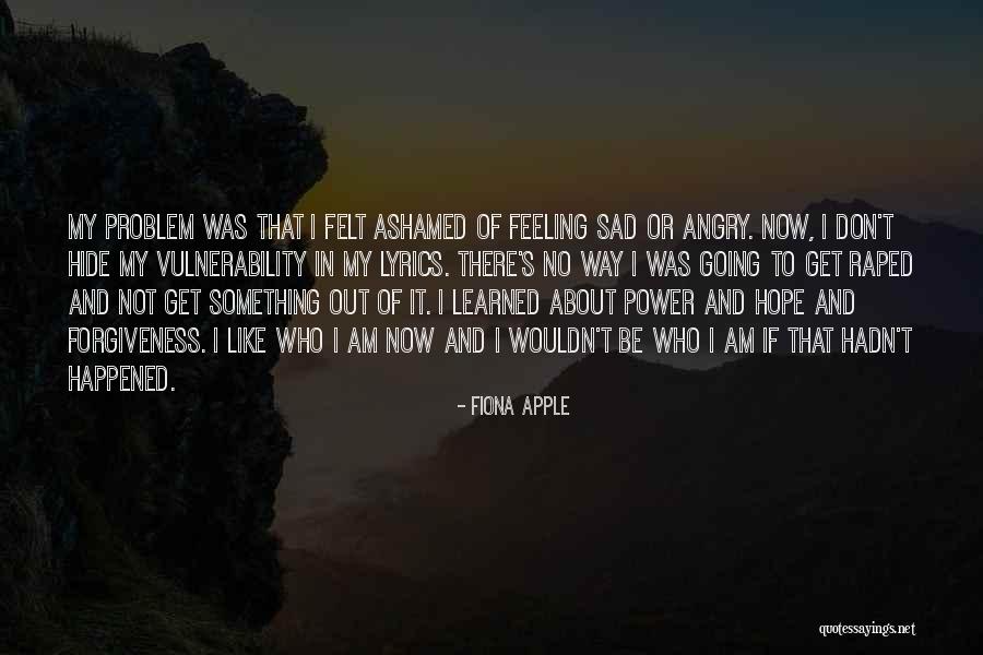 Hide Feelings Quotes By Fiona Apple