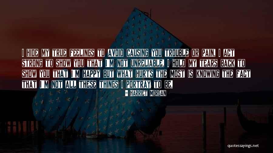 Hide Feelings Quotes By Harriet Morgan Hide Feelings Quotes By Harriet Morgan