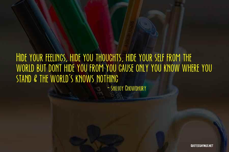 Hide Feelings Quotes By Shujoy Chowdhury Hide Feelings Quotes By Shujoy Chowdhury