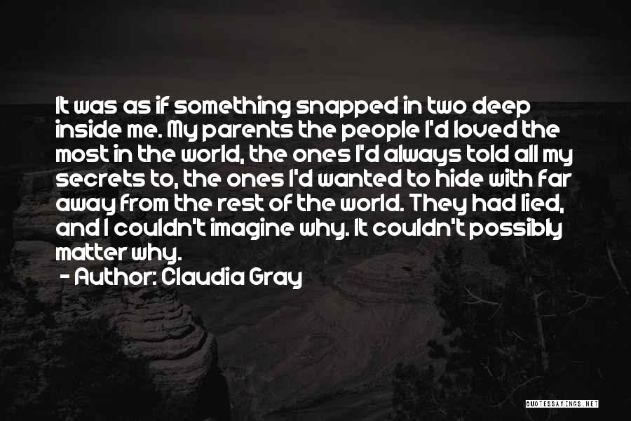 Hide From The World Quotes By Claudia Gray