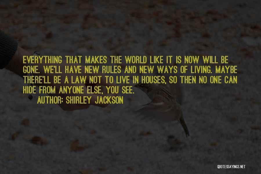 Hide From The World Quotes By Shirley Jackson