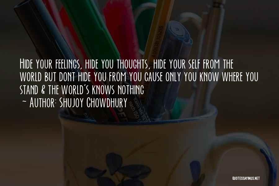 Hide Love Feelings Quotes By Shujoy Chowdhury