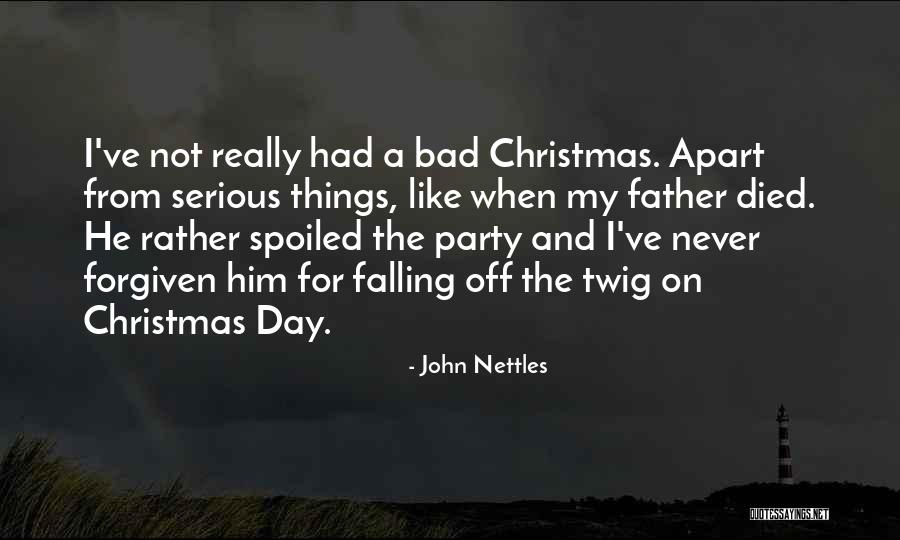 Hide Old People Quotes By John Nettles Hide Old People Quotes By John Nettles