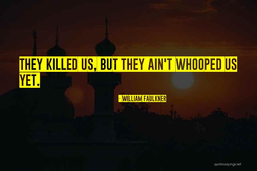 Hide Old People Quotes By William Faulkner Hide Old People Quotes By William Faulkner