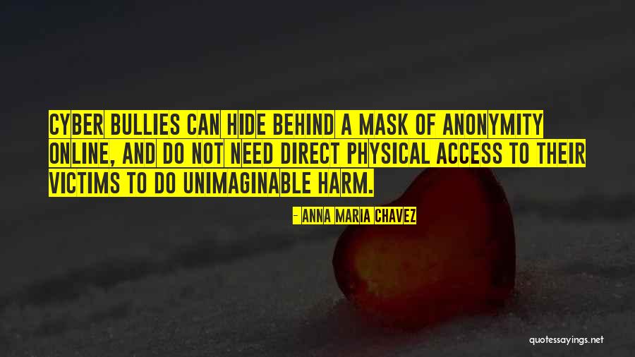 Hide Online Quotes By Anna Maria Chavez Hide Online Quotes By Anna Maria Chavez