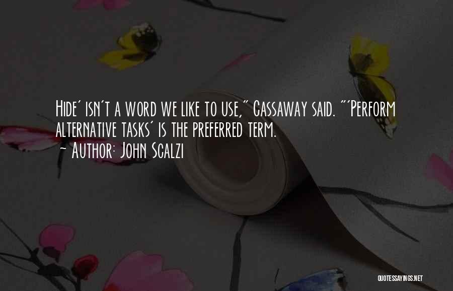 Hide Quotes By John Scalzi