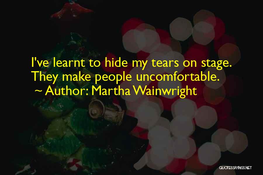 Hide Quotes By Martha Wainwright