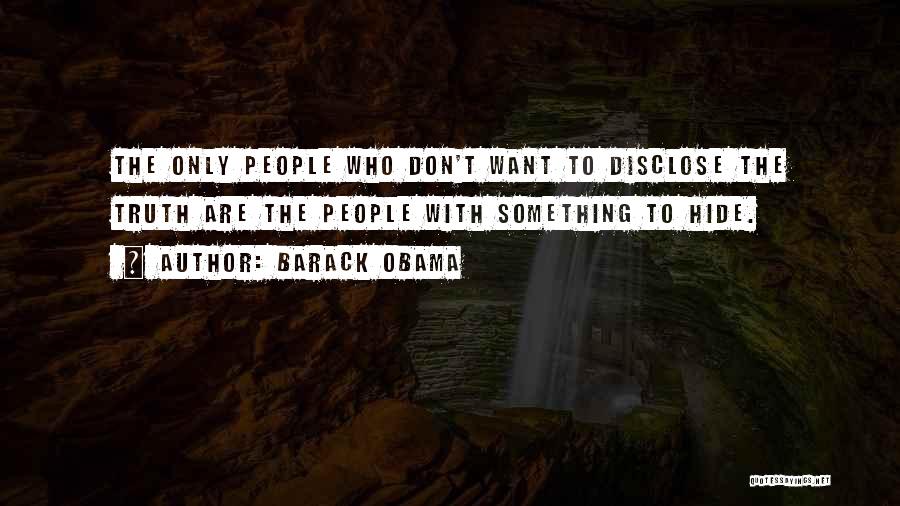 Hide Something Quotes By Barack Obama