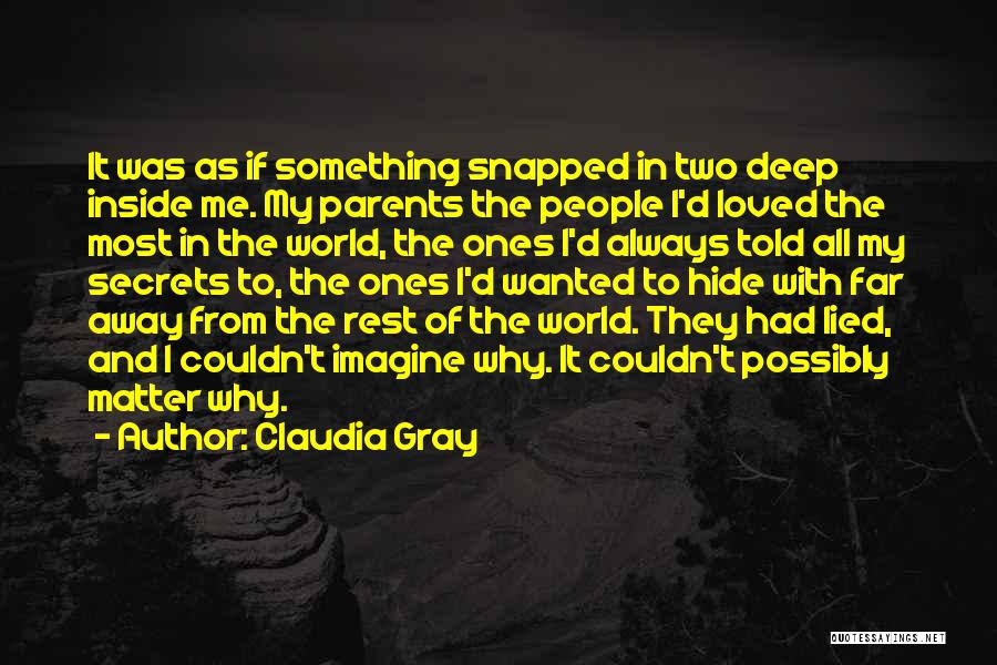 Hide Something Quotes By Claudia Gray