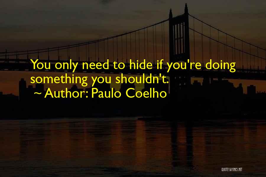 Hide Something Quotes By Paulo Coelho