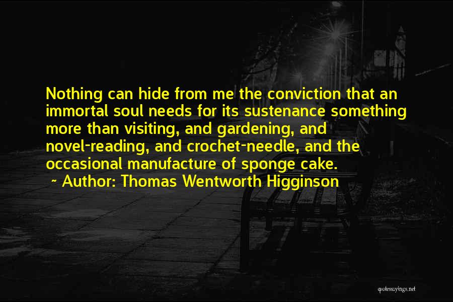 Hide Something Quotes By Thomas Wentworth Higginson