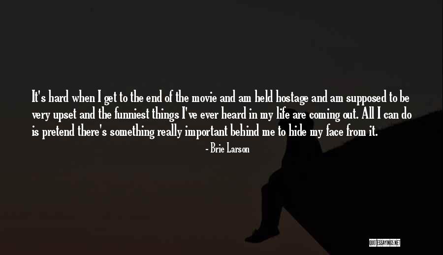 Hide The Movie Quotes By Brie Larson Hide The Movie Quotes By Brie Larson