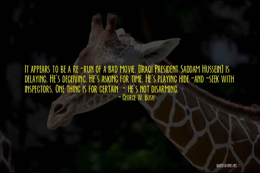 Hide The Movie Quotes By George W. Bush Hide The Movie Quotes By George W. Bush