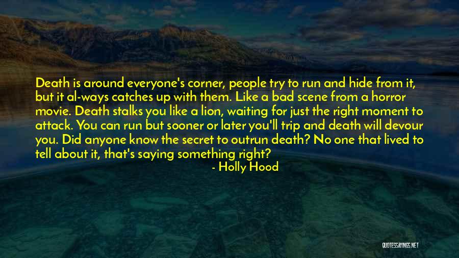 Hide The Movie Quotes By Holly Hood Hide The Movie Quotes By Holly Hood