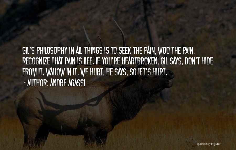 Hide The Pain Quotes By Andre Agassi