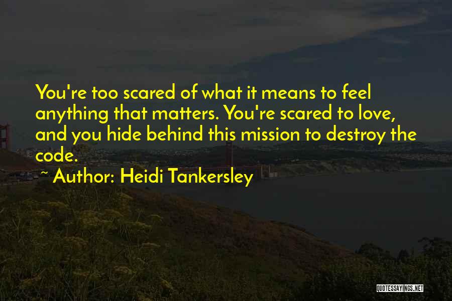 Hide The Pain Quotes By Heidi Tankersley