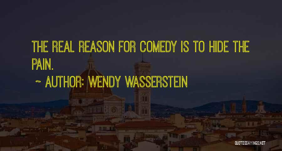 Hide The Pain Quotes By Wendy Wasserstein