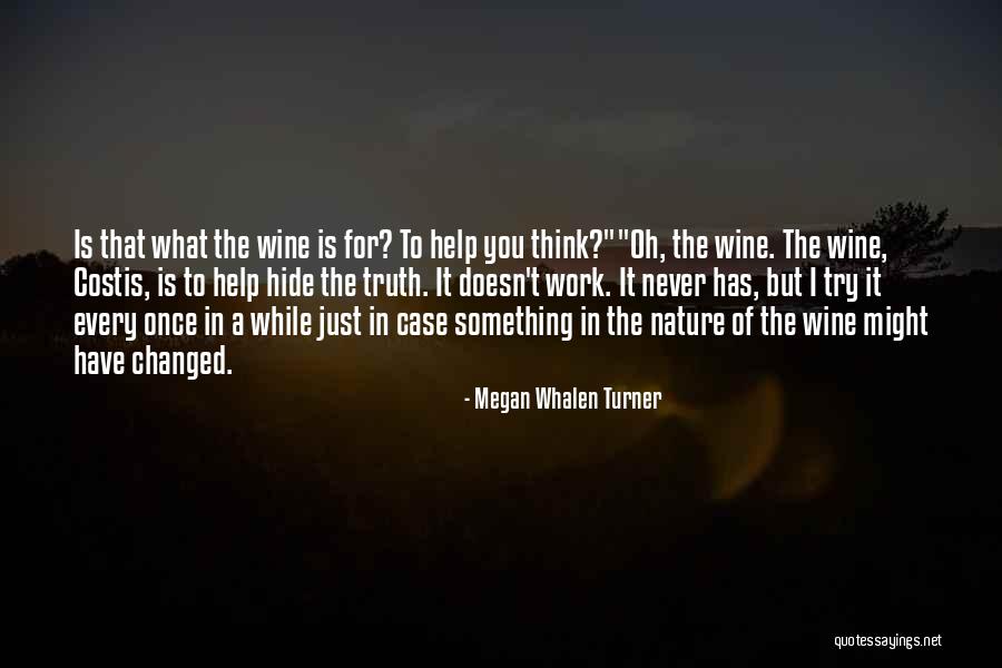 Hide The Wine Quotes By Megan Whalen Turner Hide The Wine Quotes By Megan Whalen Turner