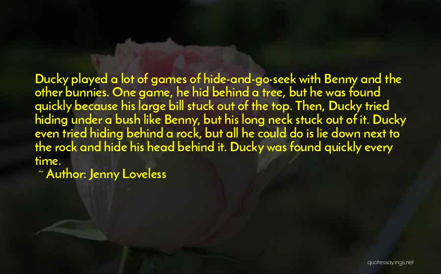 Hide Under A Rock Quotes By Jenny Loveless