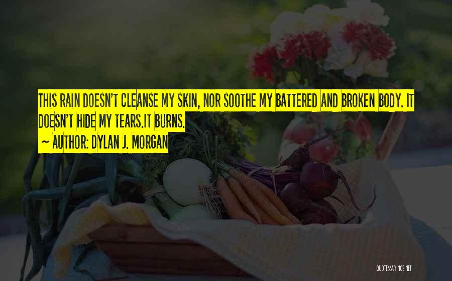 Hide Your Body Quotes By Dylan J. Morgan