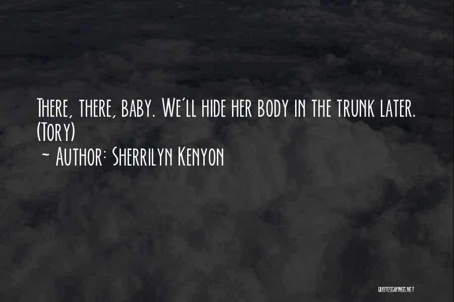 Hide Your Body Quotes By Sherrilyn Kenyon