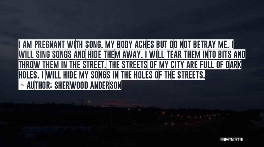 Hide Your Body Quotes By Sherwood Anderson