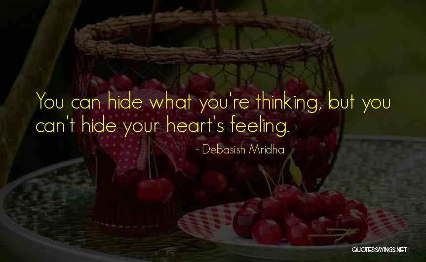 Hide Your Love Quotes By Debasish Mridha