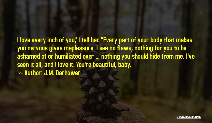 Hide Your Love Quotes By J.M. Darhower