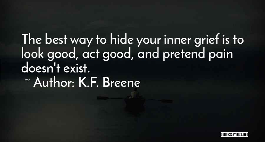 Hide Your Pain Quotes By K.F. Breene