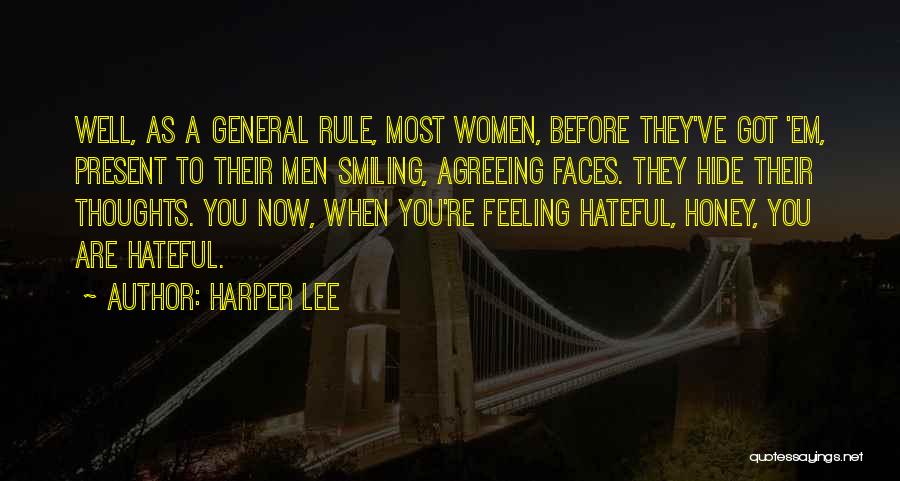 Hide Your Smiling Faces Quotes By Harper Lee