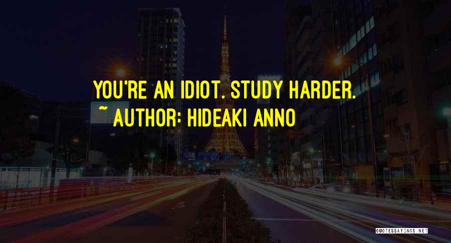 Hideaki Quotes By Hideaki Anno