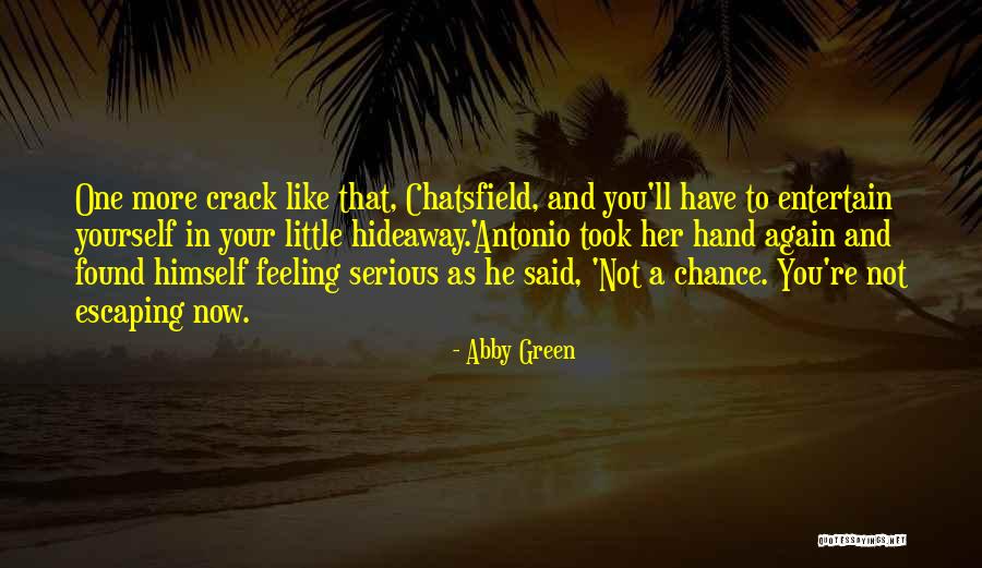 Hideaway Quotes By Abby Green