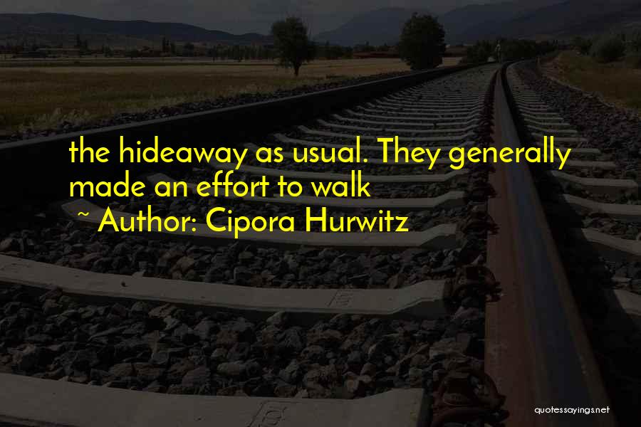 Hideaway Quotes By Cipora Hurwitz