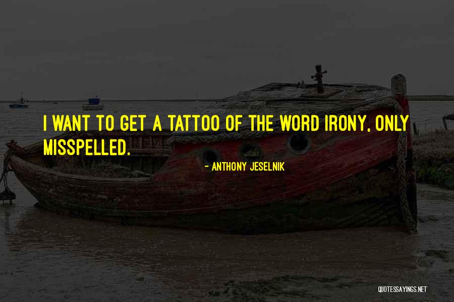 Hidegkuti Muhely Quotes By Anthony Jeselnik Hidegkuti Muhely Quotes By Anthony Jeselnik