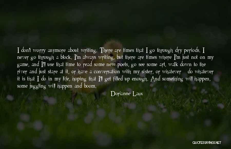 Hidegkuti Muhely Quotes By Dorianne Laux Hidegkuti Muhely Quotes By Dorianne Laux
