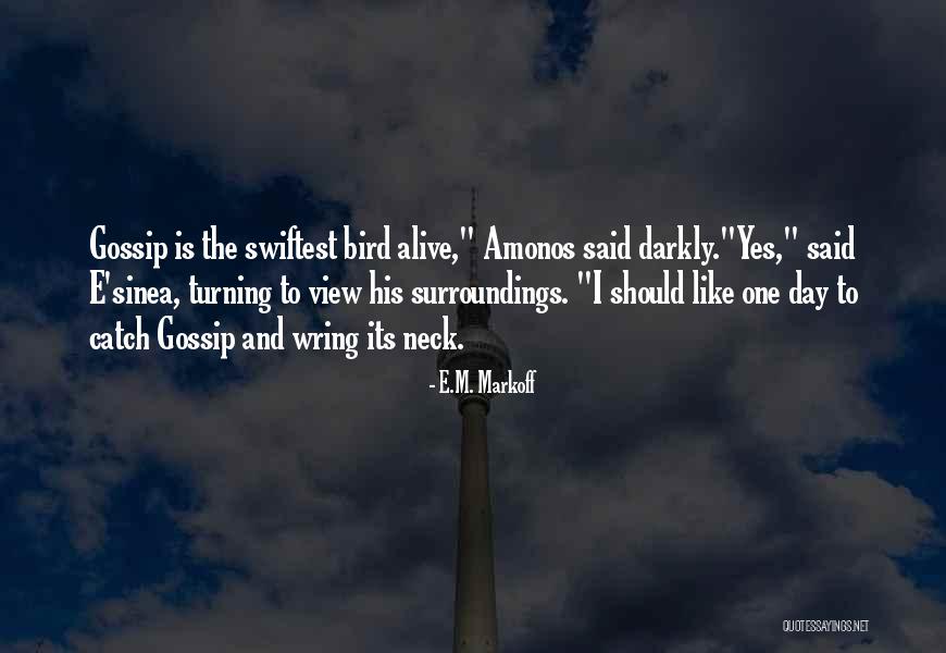 Hideharu Watanabe Quotes By E.M. Markoff Hideharu Watanabe Quotes By E.M. Markoff