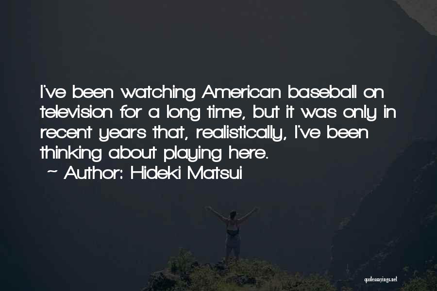 Hideki Matsui Quotes 1057476